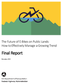 The Future of EBikes on Public Lands How to Effectively Manage a Growing Trend