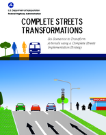 Complete Streets Transformations Six Scenarios to Transform Arterials using a Complete Streets Implementation Strategy