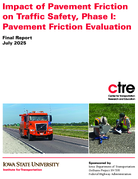 Impact of Pavement Friction on Traffic Safety Phase 1 Pavement Friction Evaluation