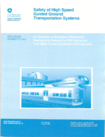 Safety of High Speed Guided Ground Transportation Systems An Overview of Biological Effects and Mechanisms Relevant to EMF Exposures from Mass Transit and Electric Rail Systems
