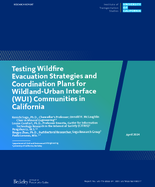 Testing Wildfire Evacuation Strategies and Coordination Plans for WildlandUrban Interface WUI Communities in California