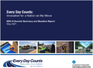 Every Day Counts Innovation for a Nation on the Move  EDC6 Summit Summary and Baseline Report May 2021