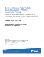 Review of Federal Motor Vehicle Safety Standards FMVSS for Automated Vehicles  Identifying Potential Barriers and Challenges for the Certification of Automated Vehicles Using Existing FMVSS