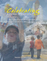Celebrating a History of Excellence the Federal Aviation Administration and Space Education Outreach Program