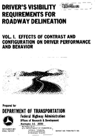 Drivers Visibility Requirements for Roadway Delineation Volume I Effects of Contrast and Configuration on Driver Performance and Behavior
