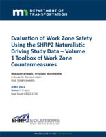 Evaluation of Work Zone Safety Using the SHRP2 Naturalistic Driving Study Data  Volume 1 Toolbox of Work Zone Countermeasures