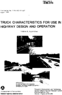 Truck characteristics for use in highway design and operation Volume II Appendices