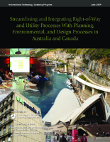 Streamlining and integrating rightofway and utility processes with planning environmental and design processes in Australia and Canada