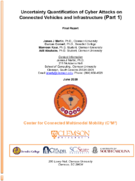 Uncertainty Quantification of Cyber Attacks on Connected Vehicles and Infrastructure Part 1