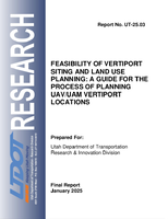 Feasibility of Vertiport Siting and Land Use Planning A Guide for the Process of Planning UAVUAM Vertiport Locations