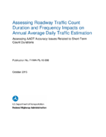 Assessing Roadway Traffic Count Duration and Frequency Impacts on Annual Average Daily Traffic Estimation Assessing Accuracy Issues Related to ShortTerm Count Durations