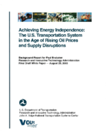 Achieving Energy Independence The US Transportation System in the Age of Rising Oil Prices and Supply Disruptions