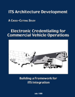ITS architecture development  a crosscutting study  electronic credentialing for commercial vehicle operations  building a framework for ITS integration