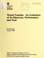 Timed Transfer An Evaluation of Its Structure Performance and Cost
