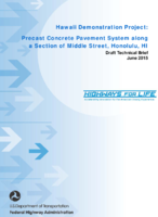 Hawaii Demonstration Project Precast Concrete Pavement System along a Section of Middle Street Honolulu HI