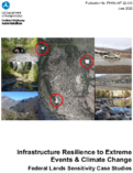 Infrastructure Resilience to Extreme Events  Climate Change Federal Lands Case Studies