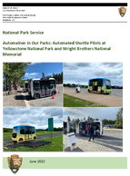 Automation in Our Parks Automated Shuttle Pilots at Yellowstone National Park and Wright Brothers National Memorial