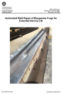 Automated Weld Repair of Manganese Frogs for Extended Service Life