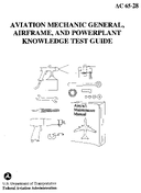 AC 6528 Aviation Mechanic General Airframe and Powerplant Knowledge Test Guide