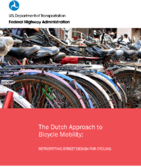 The Dutch Approach to Bicycle Mobility Retrofitting Street Design for Cycling