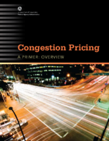 Congestion pricing  a primer  overview