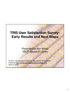 TRIS User Satisfaction Survey Early Results and Next Steps