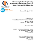 Optimizing Laboratory Curing Conditions for Hot Mix Asphalt to Better Simulate Field Behavior