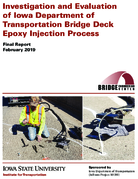 Investigation and Evaluation of Iowa Department of Transportation Bridge Deck Epoxy Injection Process