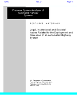 Legal Institutional and Societal Issues Related to the Deployment and Operation of an Automated Highway System Precursor Systems Analysis of Automated Highway Systems Activity Area O  Institutional and Societal Aspects