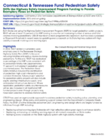 Connecticut  Tennessee Fund Pedestrian Safety DOTs Use Highway Safety Improvement Program Funding to Provide Exemplary Focus on Pedestrian Safety
