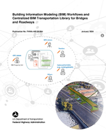 BIM Workflows and Centralized BIM Transportation Library for Bridges and Roadways