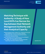 Matching Technique with Authority A Study of How Local DOTs Can Narrow the Gap Between Their Network Management Authority and Their Analytical Capacity