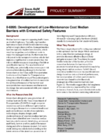 Development of LowMaintenance Cost Median Barriers with Enhanced Safety Features Summary