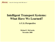 Intelligent transportation systems  what have we learned A US perspective