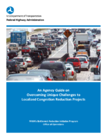 An Agency Guide on Overcoming Unique Challenges to Localized Congestion Reduction Projects