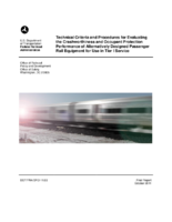 Technical Criteria and Procedures for Evaluating the Crashworthiness and Occupant Protection Performance of Alternatively Designed Passenger Rail Equipment for Use in Tier I Service