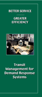 Better Service Greater Efficiency Transit Management for Demand Response Systems