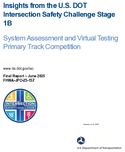Insights from the US DOT Intersection Safety Challenge Stage 1B System Assessment and Virtual Testing Primary Track Competition