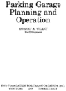 Parking Garage Planning and Operation