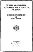 The History and Accomplishment of TwentyFive Years of Federal Aid for Highways