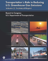Transportations Role in Reducing US Greenhouse Gas Emissions Volume 2 Report to Congress US Department of Transportation