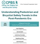 Understanding Pedestrian and Bicyclist Safety Trends in the PostPandemic Era