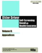 Older Driver SelfScreening Based on Health Concerns Volume 2 Appendices