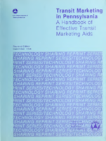 Transit Marketing in Pennsylvania A Handbook of Effective Transit Marketing Aids Revised Edition 1984