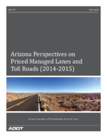 Arizona Perspectives on Priced Managed Lanes and Toll Roads 20142015