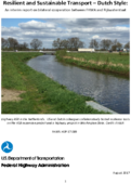 Resilient and Sustainable Transport  Dutch Style An Interim Report on Bilateral Cooperation between FHWA and Rijkwaterstaat
