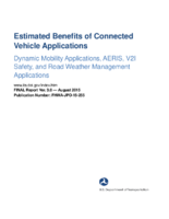 Estimated benefits of connected vehicle applications  dynamic mobility applications AERIS V2I safety and road weather management applications
