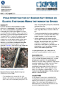 Field Investigation of Broken Cut Spikes on Elastic Fasteners Using Instrumented Spikes Research Results