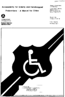 Accessibility for elderly and handicapped pedestrians  a manual for cities