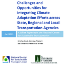 Challenges and Opportunities for Integrating Climate Adaptation Efforts across State Regional and Local Transportation Agencies
